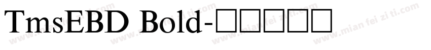 TmsEBD Bold字体转换